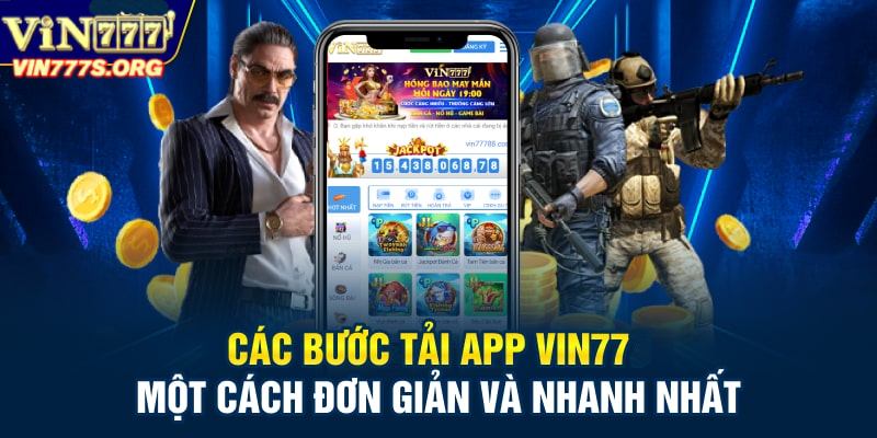 Những bước tải app VIN77 nhanh chóng