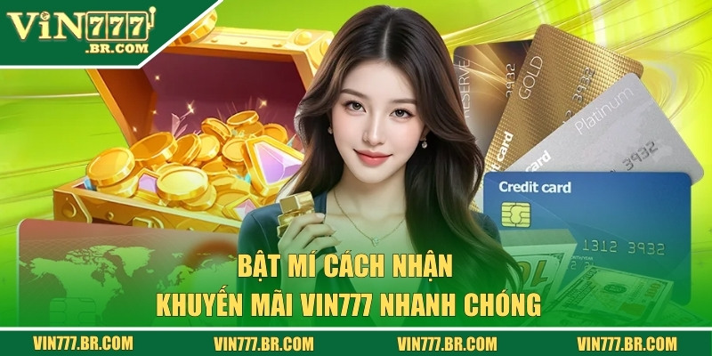 Khuyến Mãi VIN777 - Chương Trình Mới Nhất Dành Cho Hội Viên 2 Quy trình nhận ưu đãi cực khủng nhanh chóng